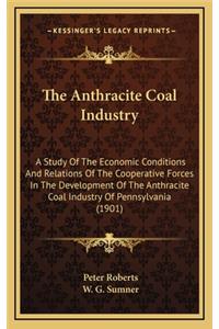 The Anthracite Coal Industry