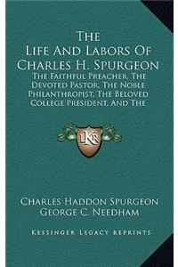 Life And Labors Of Charles H. Spurgeon