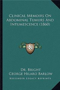 Clinical Memoirs on Abdominal Tumurs and Intumescence (1860)