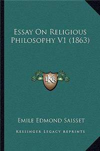 Essay on Religious Philosophy V1 (1863)