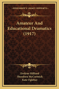 Amateur and Educational Dramatics (1917)