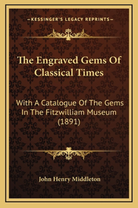 The Engraved Gems of Classical Times