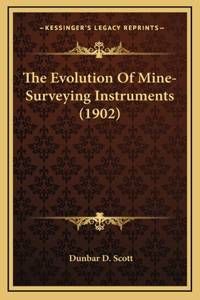 Evolution Of Mine-Surveying Instruments (1902)