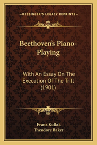 Beethoven's Piano-Playing