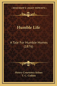 Humble Life