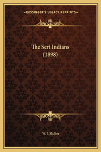 Seri Indians (1898)