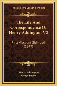 The Life And Correspondence Of Henry Addington V2