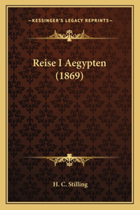 Reise I Aegypten (1869)