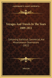 Voyages And Travels In The Years 1809-1811