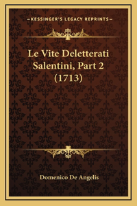Le Vite Deletterati Salentini, Part 2 (1713)