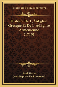 Histoire De L'Eglise Grecque Et De L'Eglise Armenienne (1710)