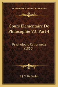 Cours Elementaire De Philosophie V3, Part 4