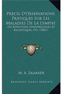 Precis D'Observations Pratiques Sur Les Maladies de La Lymphe