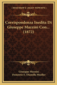 Corrispondenza Inedita Di Giuseppe Mazzini Con... (1872)