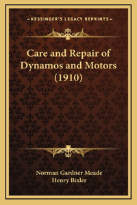 Care and Repair of Dynamos and Motors (1910)