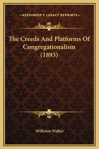The Creeds And Platforms Of Congregationalism (1893)