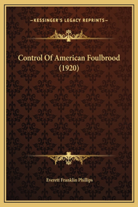 Control Of American Foulbrood (1920)