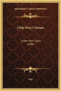 Little Posy's Dream: A New Year's Story (1884)