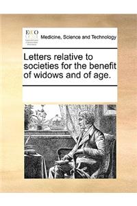 Letters Relative to Societies for the Benefit of Widows and of Age.