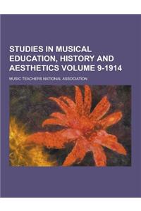 Studies in Musical Education, History and Aesthetics Volume 9-1914