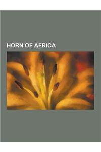 Horn of Africa: Somalia, Sheba, Ethiopia, Eritrea, Djibouti, Operation Enduring Freedom - Horn of Africa, Greater Somalia, Somaliland