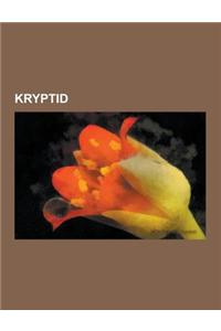 Kryptid: Beutelwolf, Bestie Vom Gevaudan, Ungeheuer Von Loch Ness, Kryptozoologie, Bigfoot, Allghoi Khorkhoi, Globster, Chupaca