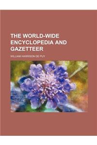 The World-Wide Encyclopedia and Gazetteer