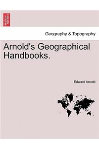 Arnold's Geographical Handbooks.