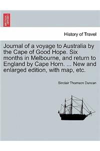 Journal of a Voyage to Australia by the Cape of Good Hope. Six Months in Melbourne, and Return to England by Cape Horn. ... New and Enlarged Edition, with Map, Etc.