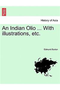 Indian Olio ... with Illustrations, Etc.