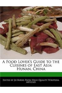 A Food Lover's Guide to the Cuisines of East Asia
