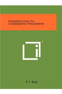 Introduction To Comparative Philosophy