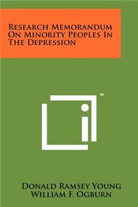 Research Memorandum on Minority Peoples in the Depression