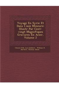 Voyage En Syrie Et Dans L'Asie Mineure