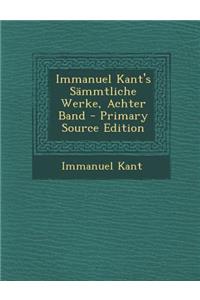Immanuel Kant's Sammtliche Werke, Achter Band