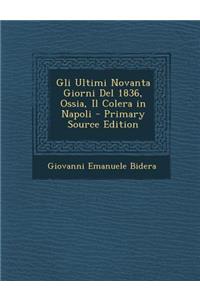 Gli Ultimi Novanta Giorni del 1836, Ossia, Il Colera in Napoli