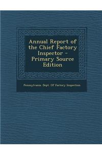 Annual Report of the Chief Factory Inspector
