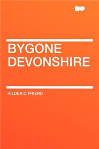 Bygone Devonshire