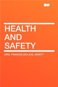 Health and Safety
