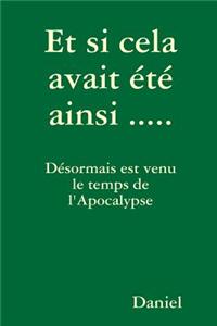 Et si cela avait ete ainsi ...