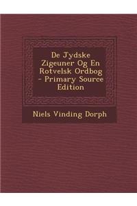 de Jydske Zigeuner Og En Rotvelsk Ordbog