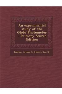 An Experimental Study of the Globe Photometer - Primary Source Edition