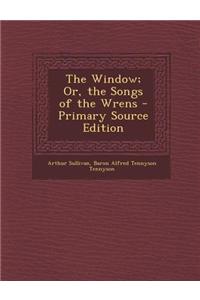The Window; Or, the Songs of the Wrens