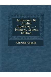 Istituzioni Di Analisi Algebrica ... - Primary Source Edition