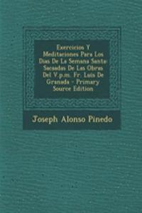 Exercicios Y Meditaciones Para Los Dias De La Semana Santa