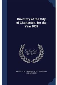 Directory of the City of Charleston, for the Year 1852