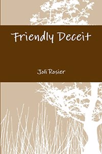 Friendly Deceit