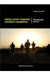 Initial Entry Training Soldier's Handbook