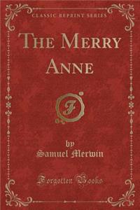 The Merry Anne (Classic Reprint)