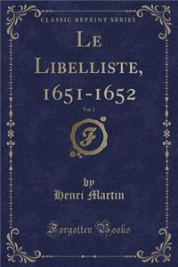Le Libelliste, 1651-1652, Vol. 2 (Classic Reprint)